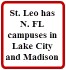 Saint Leo has North Florida campuses in Lake City and Maidison