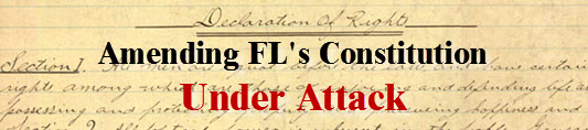 Amending Florida's Constitution - Under Attack