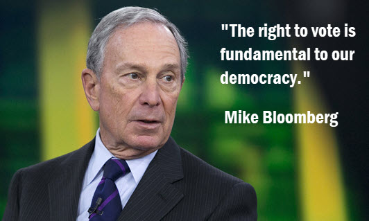 Mike Bloomberg with quote: "The right to vote is fundamental to or democracy