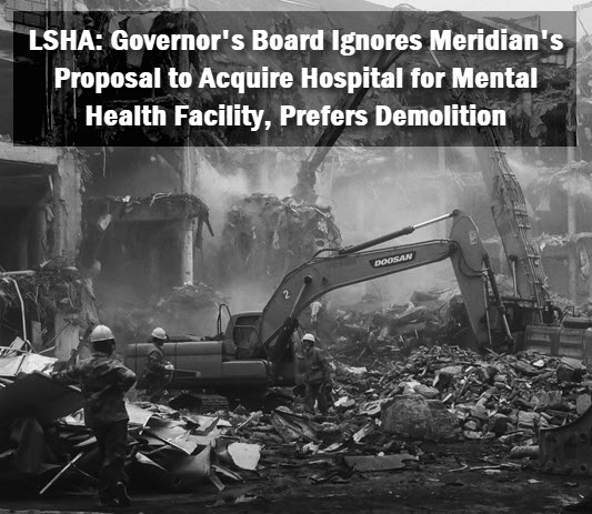 Photo of demolotion site: "LSHA: Governor's Board ignores Meridian's proposal to acquire hospital for mental health facility, prefers demolition