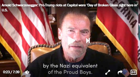 Arnold Swhwarzenegger video frame comparing Trump inspired insurrection to Germany's "Day of Broken Glass"
