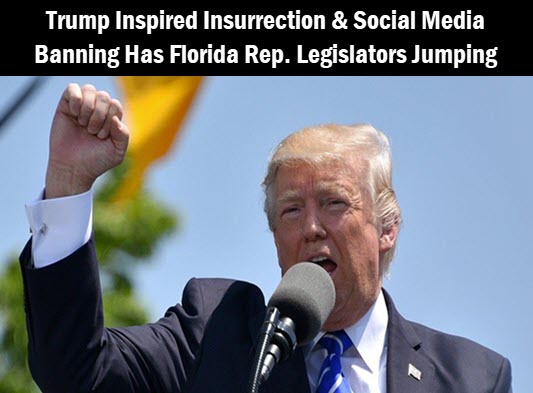 Official Pres. Trump photo with headline: Trump Inspired Insurrection & Social Media Banning Has Florida Republican Legislators Jumping