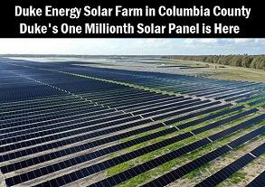 Ariel photo of Duke Energy's Columbia County solar farm, with headline: Duke Energy solar farm in Columbia County. Duke's One Millionth solar panel is here.