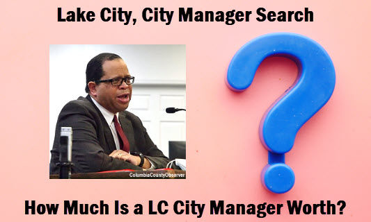 photo of question mark with copy: Lake City, City Manager Search. How much is a LC City Manager Worth