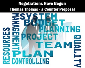 Business and planning graphic with caption: Negotiations have begun, Thomas Thomas - a counter proposal