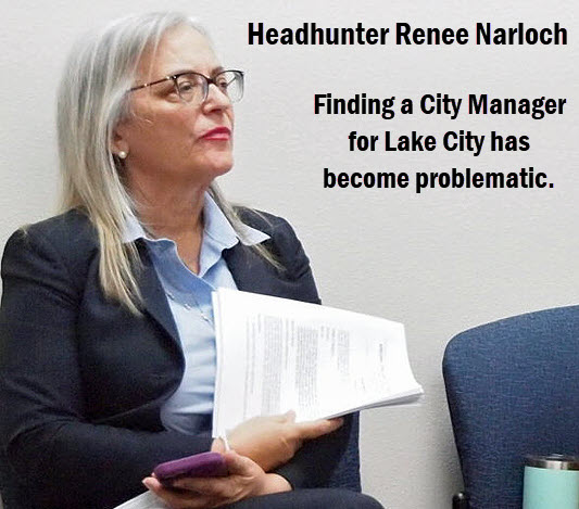 Photo of Renee Narloch with copy: Headhunter Renee Narloch. Finding a City Manager for Lake City has become problematic.