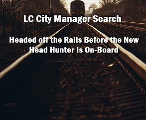 Train car on the tracks with caption: Lake City City Manager Search. Headed off the rails before the new head hunter is on-board
