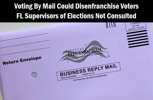vote by mail envelope with caption: Florida lawmakers double down on voting restrictions. Elections supervisors out of the loop