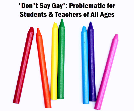 Colored crayons with headline: Don't say gay: problematic for students and teachers of all ages