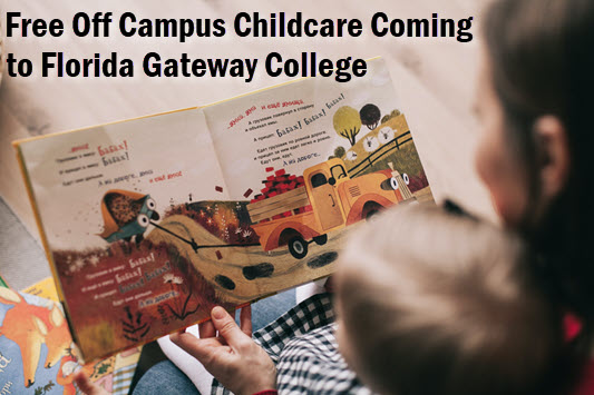 Florida Gateway College offering free off campus childcare