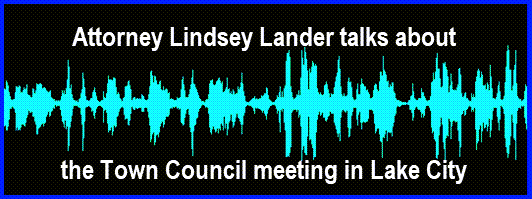 Attorney Lindsey Landertalks about the Town Council meeting in Lake City