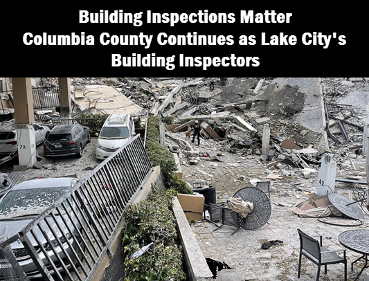 Surfside collaspe with headline: Building Inspections Matter. Columbia County Continues as Lake City's Building Inspectors