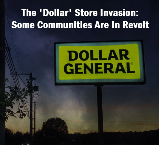Dollar Store Sign with headline: The Dollar store invasion: come communities are in revolt