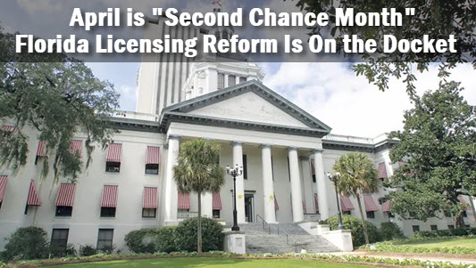 Old FL Capitol with headline: April is "Second Chance Month." Florida Licensing Reform is on the Docket