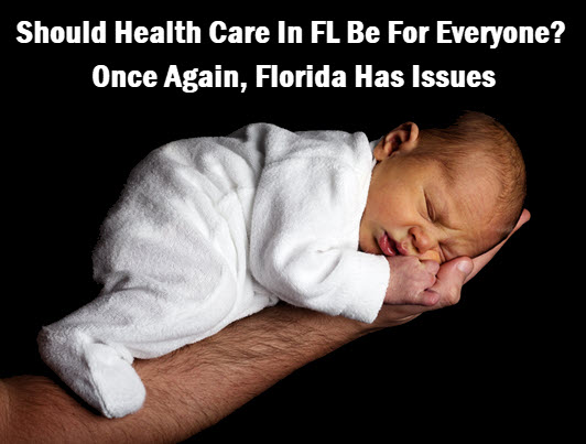 sleeping baby with headline: Should health care in Florida be for everyone?