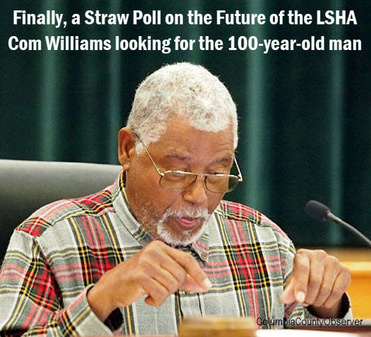Commissioner Ronald Williams with headline: Finally, a straw poll on the future of the LSHA