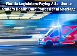 Ambulance at speed with headling: Florida Legislators paying attention to state's health care professional shortage